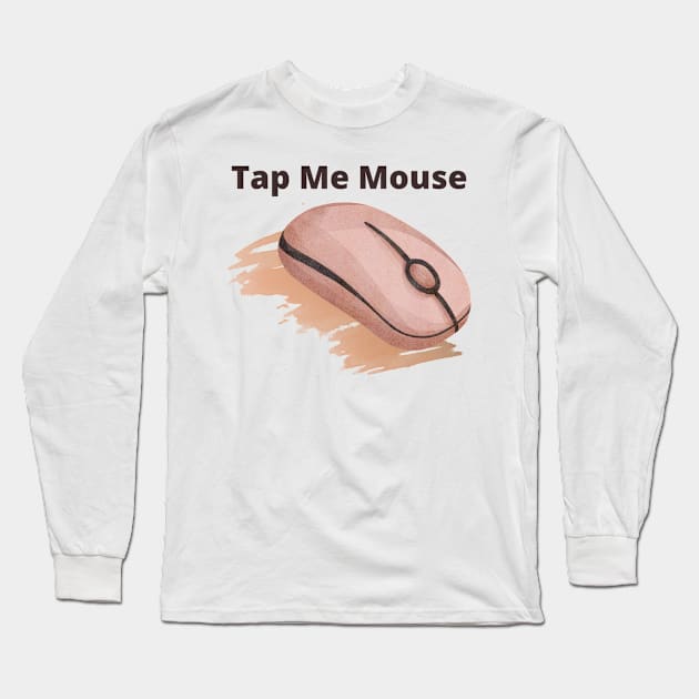 Computer muse, tape me mouse! Long Sleeve T-Shirt by Sura